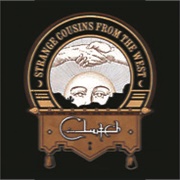 Clutch - Strange Cousins From the West