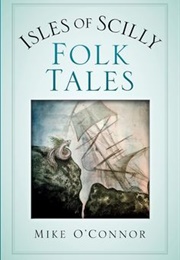 Isles of Scilly Folk Tales (Mike O'Connor)
