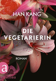 Die Vegetarierin (Han Kang)