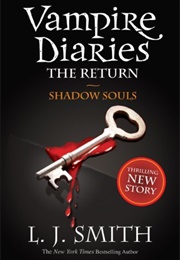 The Vampire Diaries: The Return Shadow Souls (LJ Smith)