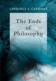 The Ends of Philosophy (Cahoone)