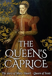 The Queen's Caprice (Marjorie Bowen)