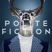 Polite Fiction - Portrait