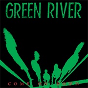 Come on Down (Green River, 1985)