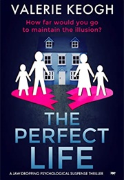 The Perfect Life (Valerie Keogh)