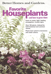 Favorite Houseplants (Better Homes and Gardens)