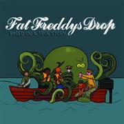 Based on a True Story - Fat Freddy's Drop