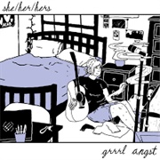 Grrrl Angst She/Hers/Her