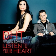 DHT Featuring Edmée - Listen to Your Heart