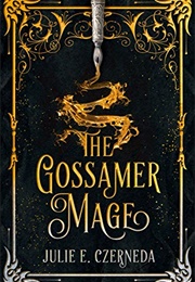 The Gossamer Mage (Julie E. Czerneda)