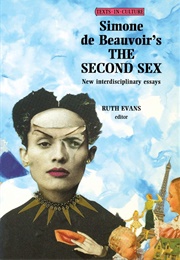 Simone De Beauvoir's the Second Sex (Ruth Evans)
