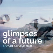 Glimpses of a Future