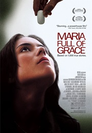 Maria Full of Grace (2004)