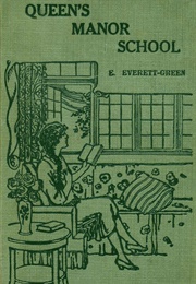 Queen's Manor School (Evelyn Everett-Green)