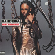 Rah Digga- Dirty Harriet