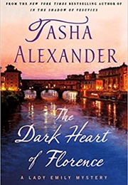 The Dark Heart of Florence (Tasha Alexander)