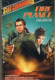 Star Commandos: Fire Planet (PM Griffin)