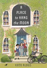 A Place to Hang the Moon (Kate Albus)