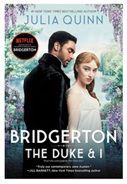 Bridgerton:The Duke and I (Julia Quinn)