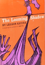 The Looming Shadow (Legson Kayira)