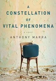 A Constellation of Vital Phenomena (Anthony Marra)