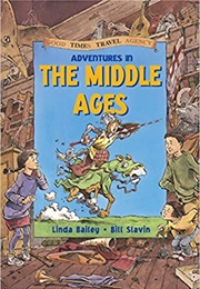 Adventures in the Middle Ages (Linda Bailey)
