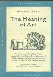 The Meaning of Art (Herbert Read)