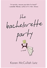 The Bachelorette Party (Karen McCullah Lutz)