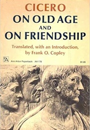 On Old Age and on Friendship (Marcus Tullius Cicero)