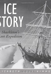 Ice Story: Shackleton's Lost Expedition (Elizabeth Cody Kimmel)