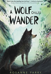 A Wolf Called Wander (Roseanne Parry)