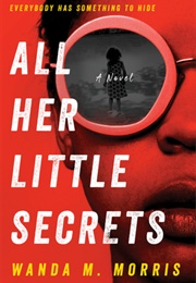All Her Little Secrets (Wanda M.Morris)