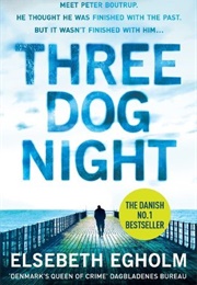 Three Dog Night (Elsebeth Egholm)