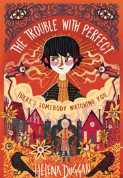 The Trouble With Perfect (Helena Duggan)