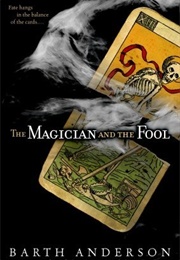 The Magician and the Fool (Barth Anderson)