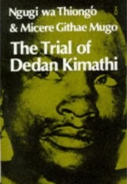 The Trial of Dedan Kimathi (Ngũgĩ Wa Thiong'o, Micere Githae Mugo)