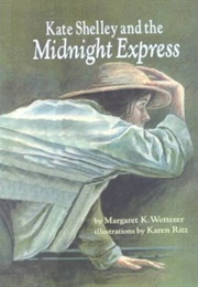 Kate Shelley and the Midnight Express (Margaret K. Wetterer)