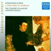 Sigismondo D'india: Il Terzo Libro De Madrigali (Consort of Musicke/Rooley)