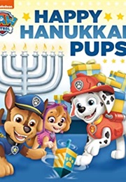 Happy Hanukkah, Pups!  (Paw Patrol) (Random House)