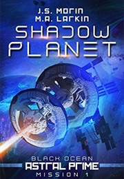 Shadow Planet: Mission 1 (J.S. Morin)
