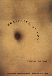 Solitaire of Love (Cristina Peri Rossi)