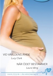 Vid Världens Ände/När Ödet Bestämmer (Lucy Clark, Laura Iding)