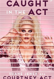 Caught in the Act (Courtney Act)