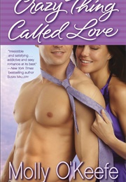 Crazy Thing Called Love (Molly O'Keefe)