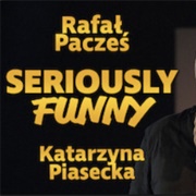 Katarzyna Piasecka Rafal Paczes Seriously Funny