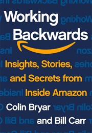 Working Backwards (Colin Bryar)