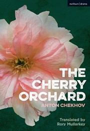 The Cherry Orchard (Anton Chekhov)