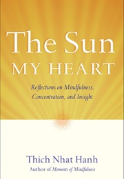 The Sun My Heart (Thich Nhat Hanh)