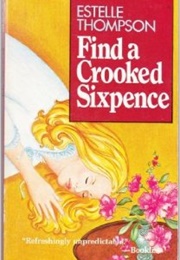 Find a Crooked Sixpence (Estelle Thompson)
