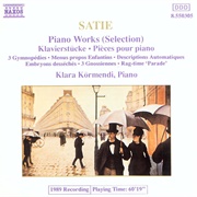 Klara Körmendi - Piano Works (Selection): 3 Gymnopédies; Menus Propos Enfantins; Descriptions Automa